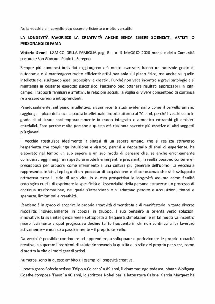 Sironi: LA LONGEVITÀ FAVORISCE LA CREATIVITÀ ANCHE SENZA ESSERE SCIENZIATI, ARTISTI O PERSONAGGI DI FAMA – L’ AMICO DELLA FAMIGLIA